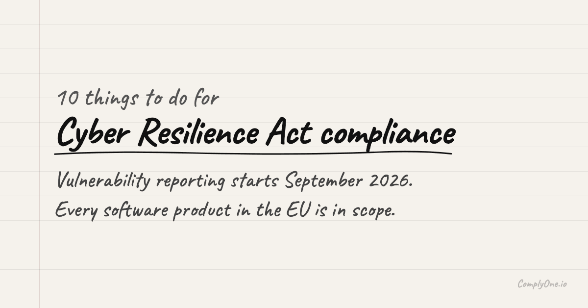 10 Things to Do for Cyber Resilience Act Compliance