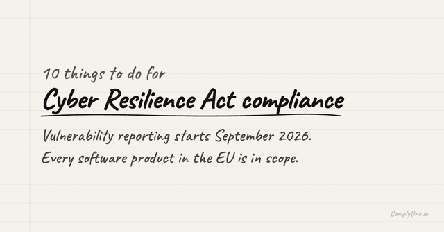 10 Things to Do for Cyber Resilience Act Compliance